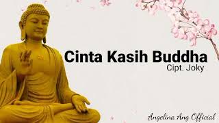 Download lagu Lagu Buddhis Cinta Kasih Buddha || Cinta Kasih Buddha mp3