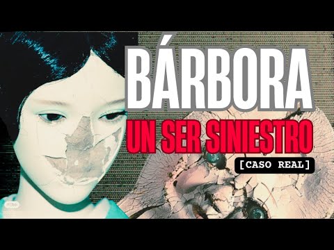 Barbora: Un Ser Siniestro