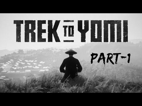 TREK TO YOMI Gameplay Walkthrough Part 1 FULL GAME- No Commentary