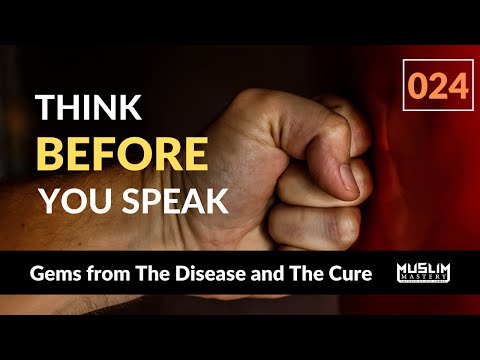 024: Think Before You Speak | Gems from The Disease and The Cure | Ibn al-Qayyim