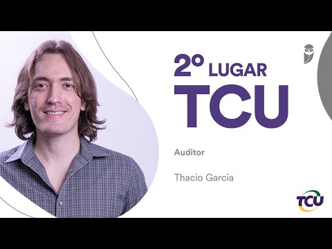 Thacio Garcia - Aprovado em 2º lugar para Auditor do TCU - “Uma história de persistência”