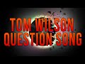 Tom Wilson (Biff Tannen) - Question Song Lyrics ...