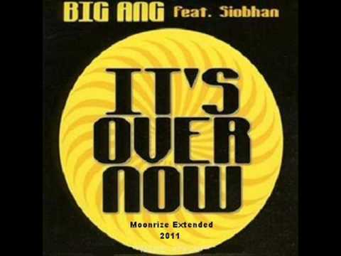 Big Ang Ft. Siobhan - It's Over Now (Brainsick Extended)