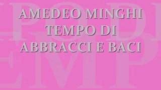 AMEDEO MINGHI &quot;TEMPO DI ABBRACCI E BACI&quot;