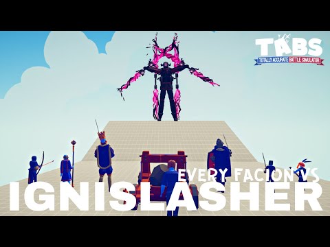 IGNISLASHER VS Every Faction : TABS - Totally Accurate Battle Simulator