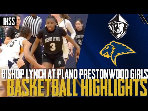 Bishop Lynch at Plano Prestonwood - 2023 Week 23 Girls Basketball Highlights