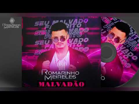 ROMARINHO MEIRELES - MALVADÃO