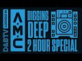 A.M.C - Digging Deep 2-Hour Special - D&BTV: Locked In