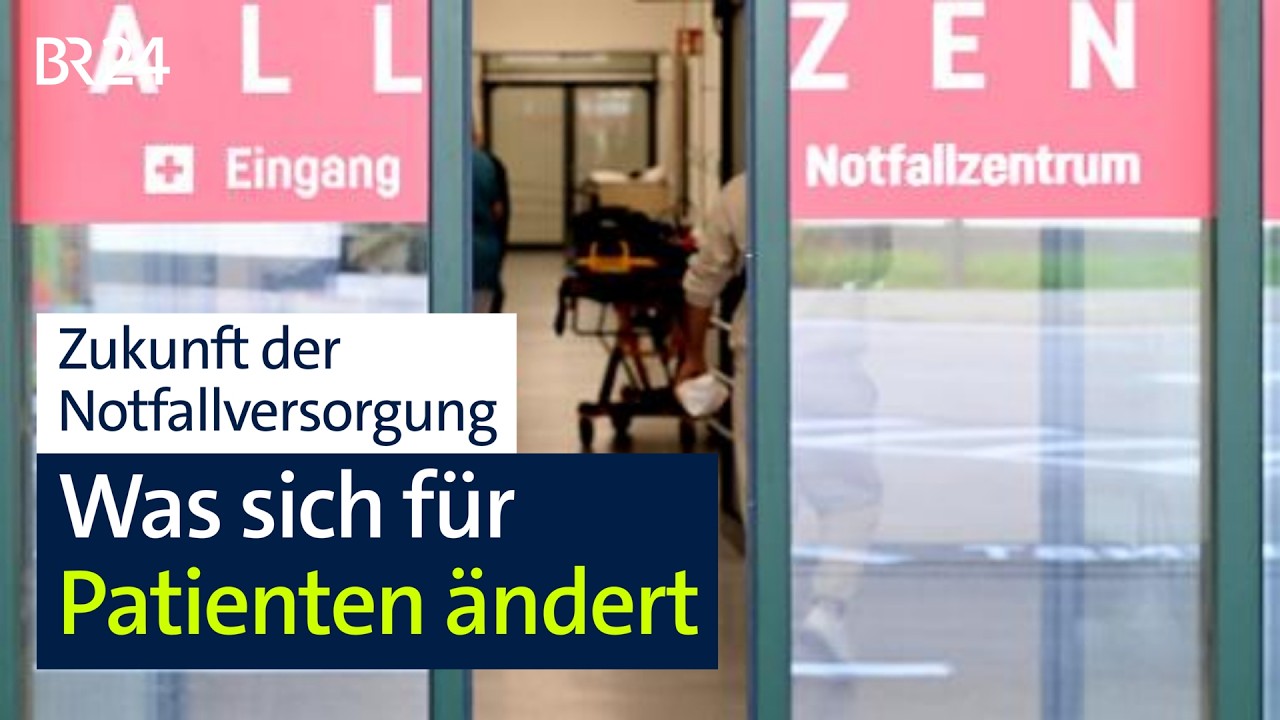 Notfallversorgung: Was sich für Patienten ändert | BR24