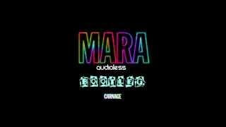 Carnage - Mara (Audioless Remix)