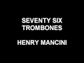 Seventy Six Trombones - Henry Mancini