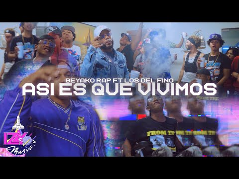 Beyako Rap Ft Los Del Fino - Asi Es Que Vivimos (Video Oficial)