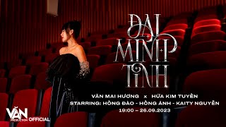 Đại Minh Tinh | Văn Mai Hương (prod. by Hứa Kim Tuyền) | Mood Sampler
