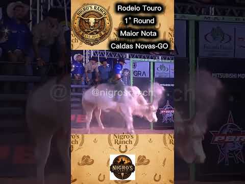 RODEIO TOURO 1° ROUND MAIOR Nota Caldas Novas-GO Alex Júnior da Silva x Emocionante