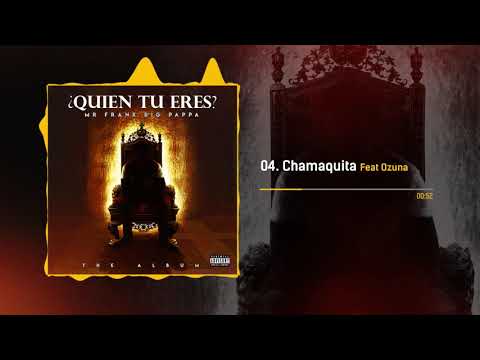 Ozuna X Big Pappa - Chamaquita [Official Audio]