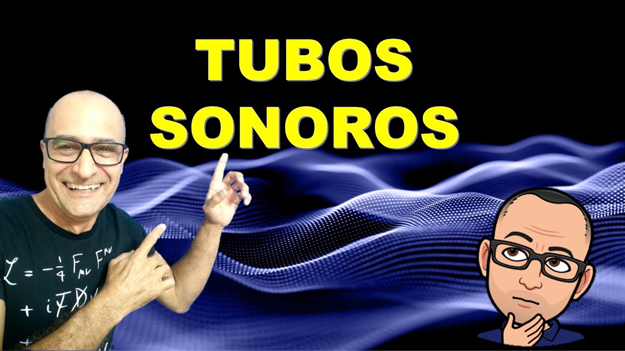 Tubos sonoros | Tubos abertos e fechados