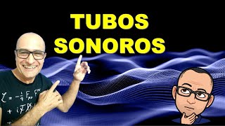 Tubos sonoros | Tubos abertos e fechados