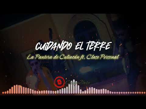La Pantera de Culiacán ft Clase Personal - CUIDANDO EL TERRE (EL MOTOR) (2023)