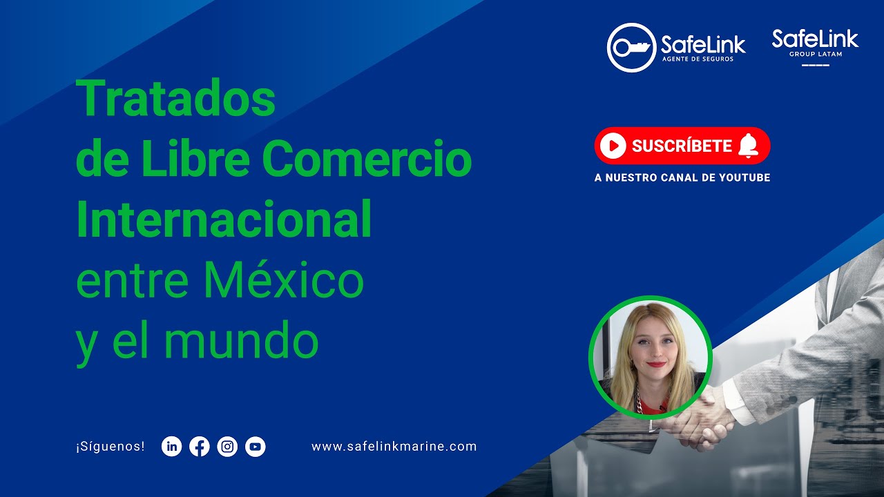 Tratados de Libre Comercio Internacionales entre México y el mundo