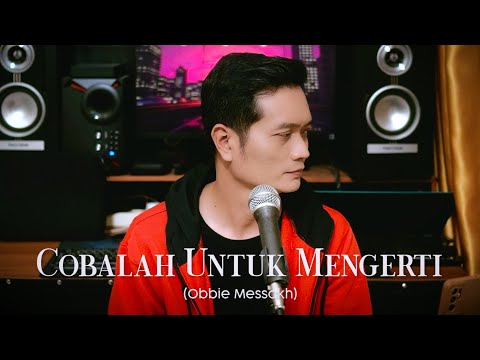 COBALAH UNTUK MENGERTI (Obbie Messakh) - Andrey Arief (COVER)