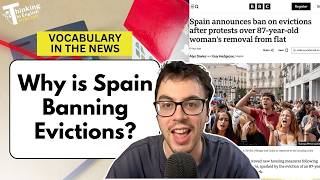410. Why Spain Is Banning Evictions? (Vocabulary in the News)