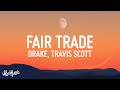 Drake Fair Trade Lyrics Ft Travis Scott