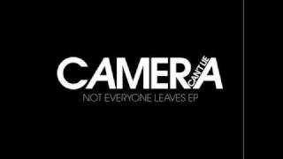 03. Not Everyone Leaves - Camera Can't Lie