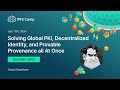 Solving Global PKI, Decentralized Identity, and Provable Provenance all at Once