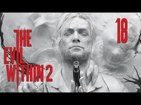 The Evil Within 2 | En Español | Capítulo 18 "Llamaradas"