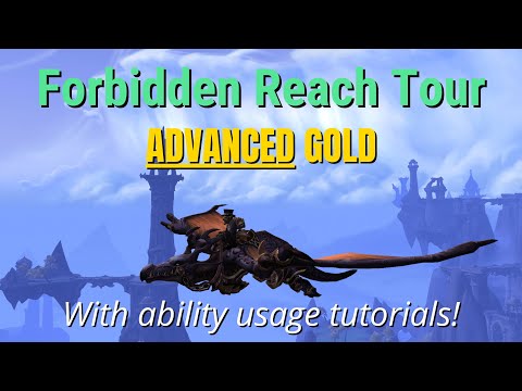 ADVANCED GOLD - Forbidden Reach ADVANCED Tour (All Races with Timestamps) - World of Warcraft
