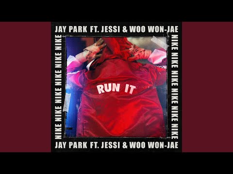 RUN IT (Feat. 우원재 Woo Won Jae & 제시 Jessi) (Prod. by GRAY)