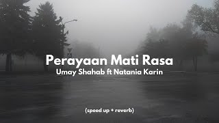Download lagu Perayaan Mati Rasa - Umay Shahab ft Natania Karin (speed up   reverb) mp3