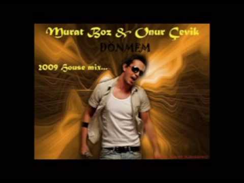 Onur Çevik & Murat Boz Dönmem 2bin9 House Mix