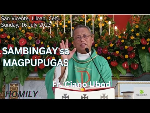 Fr. Ciano Ubod Homily - Kanus-a  Mogamot ug Mamunga ang Gahom sa Ginoo?