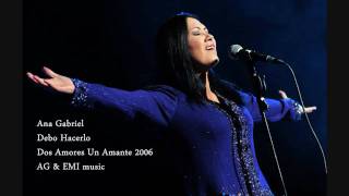 Ana Gabriel - Debo Hacerlo