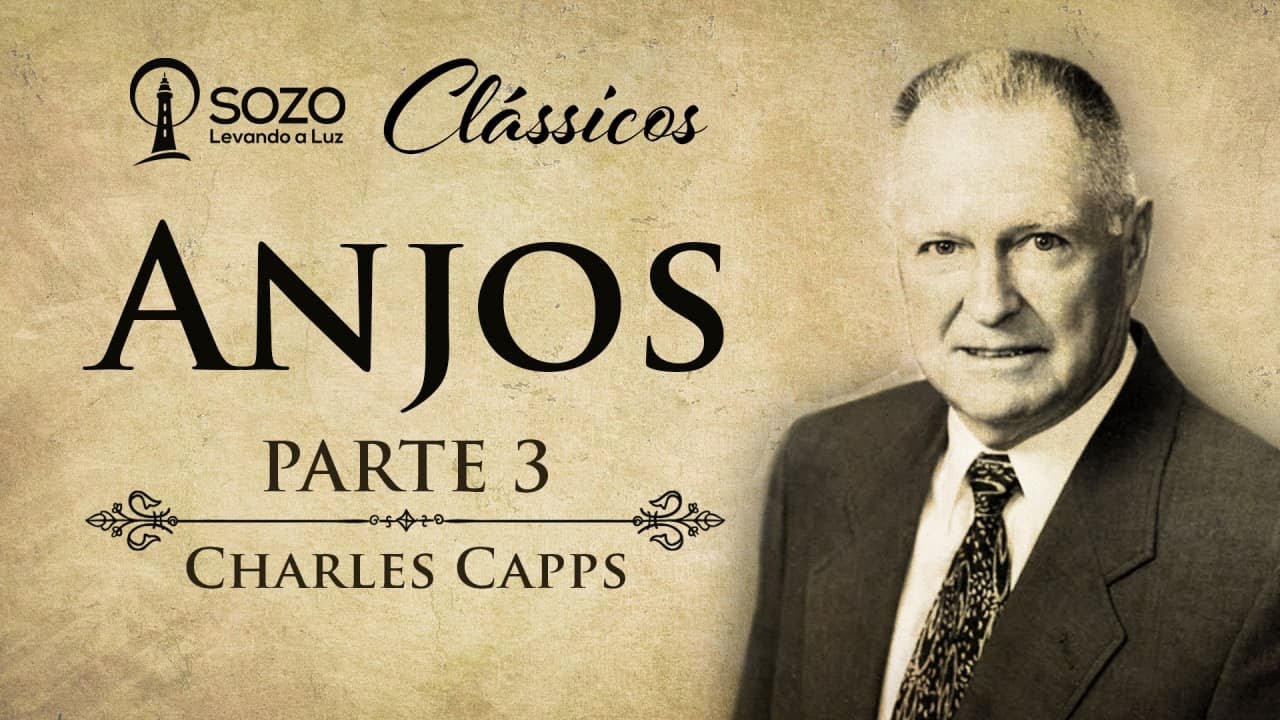 Charles Capps — Anjos — Parte 3