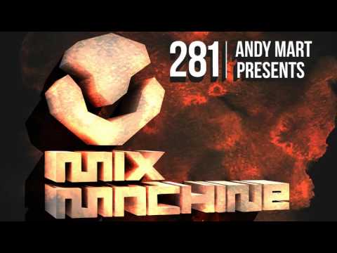 Andy Mart - Mix Machine 281 (28 July 2016)