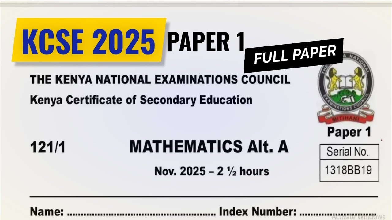 KCSE 2025 PAPER 1 FULL PAPER (LESS THAN 2HRS)