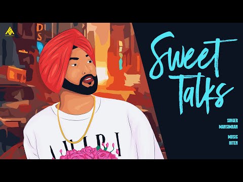 Sweet Talks (Lyrics) - Mansimran Sandhu | Hiten | New Punjabi Song 2022