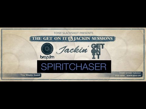 The Get On It & Jackin' Sessions - Spiritchaser (08/09/15)