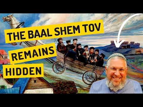 Chassidic Story 182: The Baal Shem Tov Remains Hidden