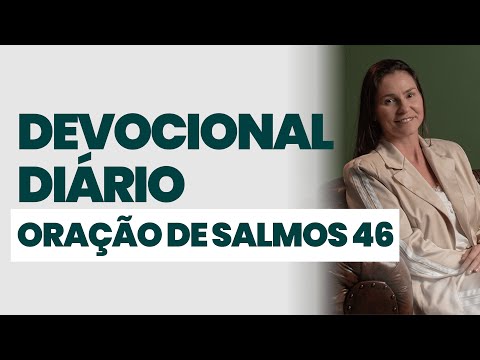 DAILY DEVOTIONAL - PRAYER FROM PSALM 46 - DEVOTIONAL OF THE DAY - Start your day in the presence ...