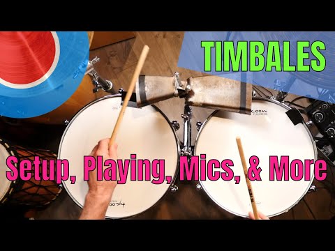Setup, Playing, and Tips for Timbales