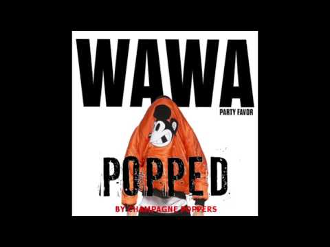 WAWA- Party Favor (Popped by Champagne Poppers)