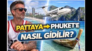 Pattaya’dan Phuket’e Nasıl Gidilir? 🇹🇭 En Kolay Yol