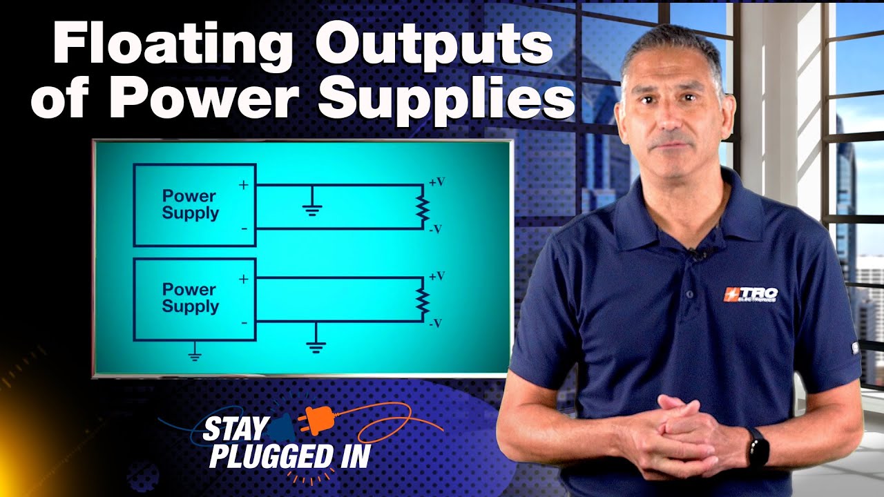 Power Supplies Explained: Understanding Floating Outputs