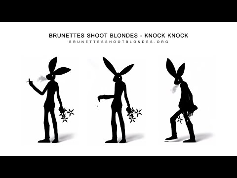 Brunettes Shoot Blondes - Knock Knock (Lyric Video)
