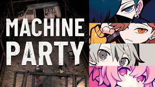 【 MACHINE PARTY 】４人◯し合い すなわちパーティ