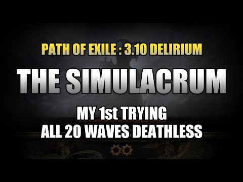 PoE 3.10 | The Simulacrum All 20 waves Deathless, My first try - Delirium Day.3