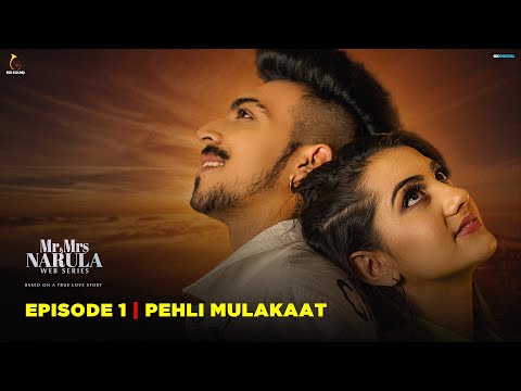 Mr And Mrs Narula - EP 01 (Pehli Mulakaat) Based On True Love Story - Latest Web Series 2023